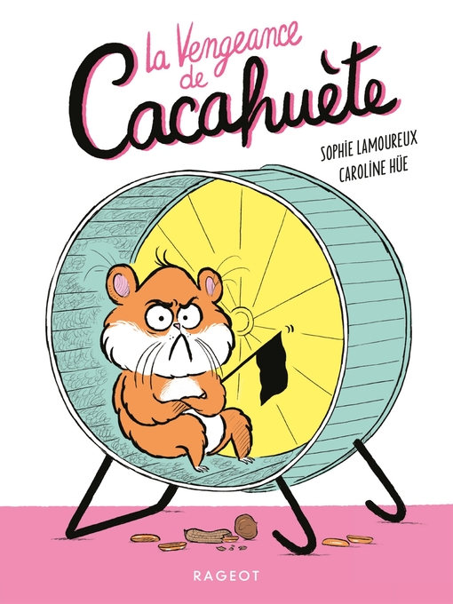 Title details for La vengeance de Cacahuète by Sophie Lamoureux - Available